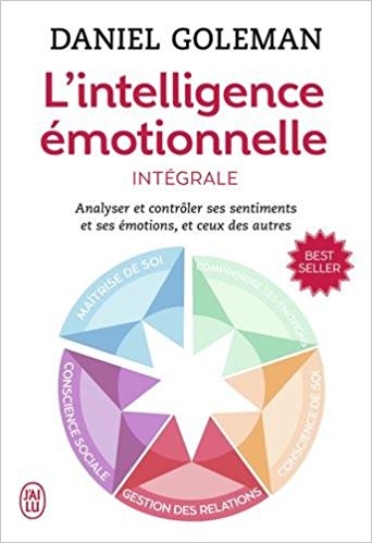 L'Intelligence émotionnelle de Daniel Goleman , reference et definition de l intelligence emotionnelle