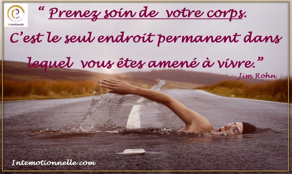 Prenez soin de votre corps Intemotionnelle Intelligence Emotionnelle Jim Rohn